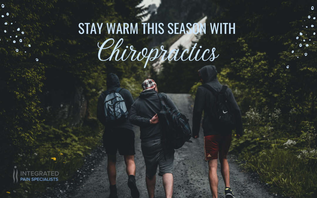 Stay Warm this Winter Season with Chiropractics